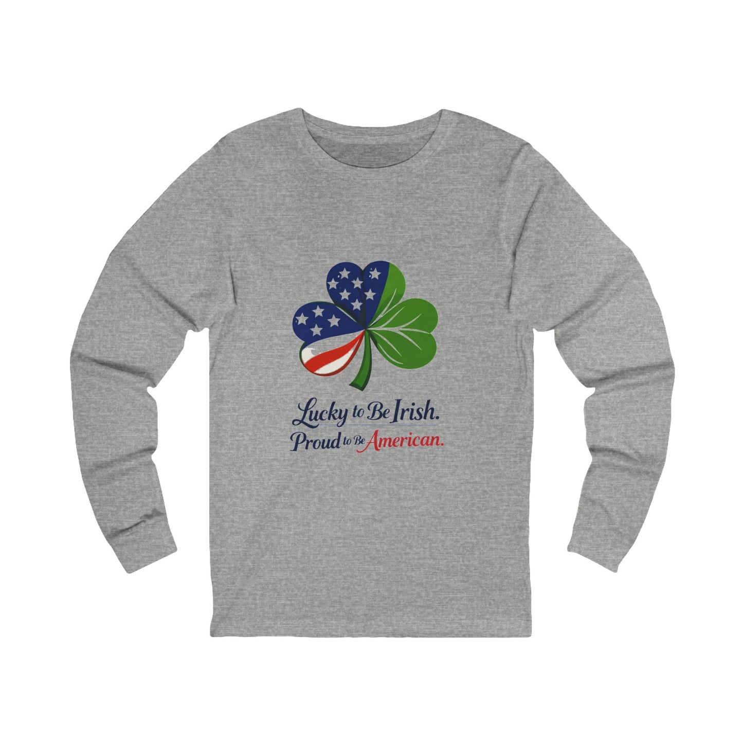 American Irish Shamrock Long Sleeve Tee | Lucky to Be Irish Proud to Be American