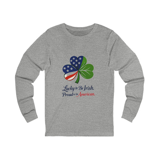 American Irish Shamrock Long Sleeve Tee | Lucky to Be Irish Proud to Be American